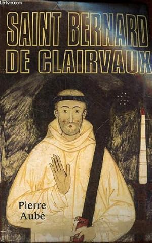 Bild des Verkufers fr Saint Bernard de Clairvaux. zum Verkauf von Le-Livre