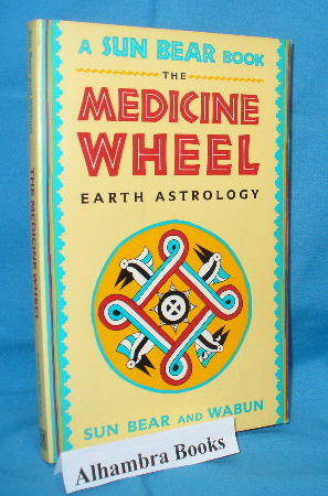 Image du vendeur pour The Medicine Wheel : Earth Astrology mis en vente par Alhambra Books