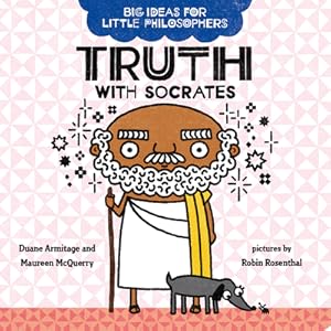 Seller image for Big Ideas for Little Philosophers: Truth with Socrates (Board Book) for sale by BargainBookStores