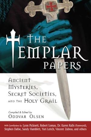 Seller image for Templar Papers: Ancient Mysteries, Secret Sociaties and the Holy Grail: Ancient Mysteries Secret Societies and the Holy Grail for sale by WeBuyBooks