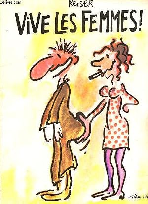 Imagen del vendedor de Vive les femmes ! a la venta por Le-Livre