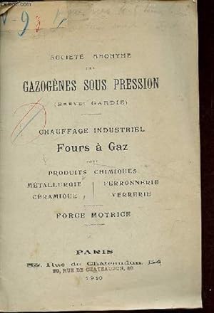 Société anonyme des gazogènes sous pression (brevet gardie) - Chauffage industriel fours à gaz po...