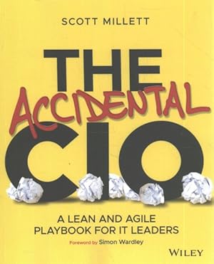 Imagen del vendedor de Accidental CIO : A Lean and Agile Playbook for IT Leaders a la venta por GreatBookPrices