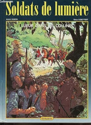 Bild des Verkufers fr Soldats de lumire - lueur dans les collines - Collection ballades d'antan. zum Verkauf von Le-Livre