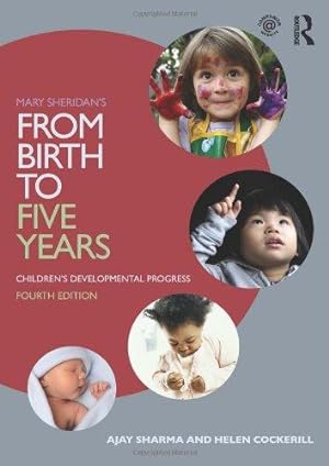 Imagen del vendedor de Mary Sheridan's From Birth to Five Years: Children's Developmental Progress a la venta por WeBuyBooks