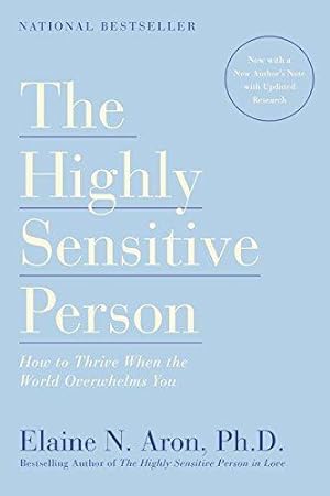 Immagine del venditore per The Highly Sensitive Person: How to Thrive When the World Overwhelms You venduto da WeBuyBooks