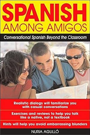 Seller image for Spanish Among Amigos: Conversational Spanish Beyond the Classroom (NTC FOREIGN LANGUAGE) for sale by WeBuyBooks