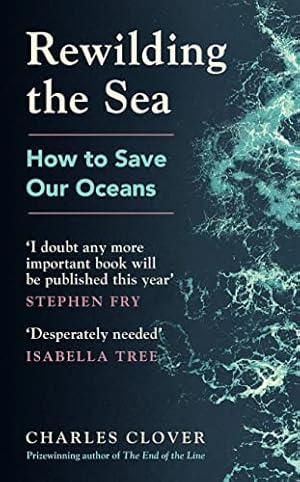 Seller image for Rewilding the Sea: How to Save our Oceans for sale by WeBuyBooks