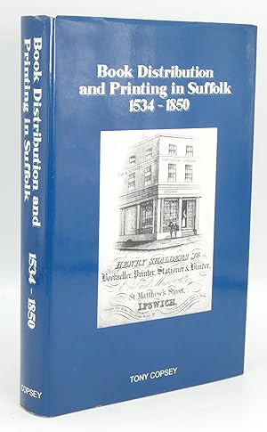 Book Distribution and Printing in Suffolk 1534-1850