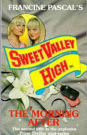 Immagine del venditore per The Morning After: No. 2 (Sweet Valley High Prom Thriller S.) venduto da WeBuyBooks