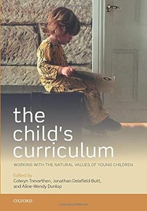 Seller image for The Child's Curriculum: Working with the Natural Values of Young Children for sale by WeBuyBooks