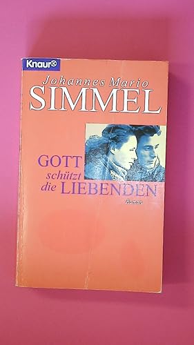 Seller image for GOTT SCHTZT DIE LIEBENDEN. Roman for sale by HPI, Inhaber Uwe Hammermller