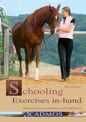 Bild des Verkufers fr Schooling Exercises in Hand: Working Towards Suppleness and Confidence zum Verkauf von WeBuyBooks