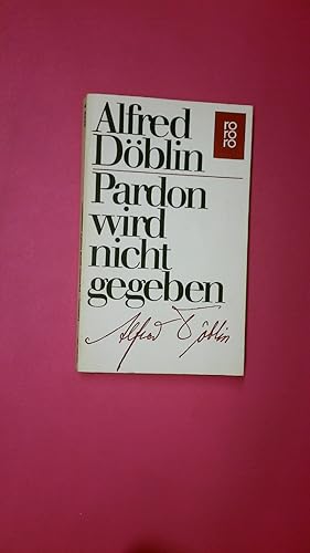 Bild des Verkufers fr PARDON WIRD NICHT GEGEBEN. zum Verkauf von HPI, Inhaber Uwe Hammermller