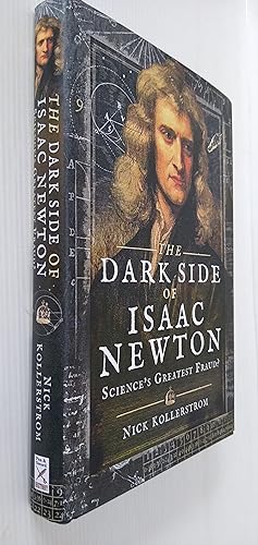 The Dark Side of Isaac Newton: Science's Greatest Fraud?