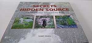 Secrets of the Hidden Source: The Search for the Ancient and Holy Wells of Devon