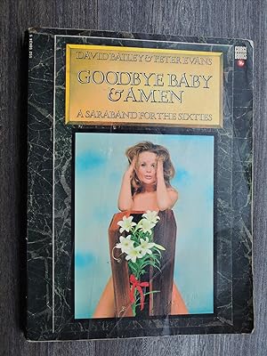 Seller image for GOODBYE BABY & AMEN : A SARABAND FOR THE SIXTIES for sale by PhotoTecture Books