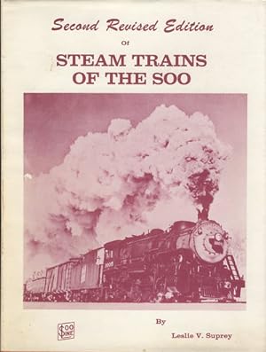 Bild des Verkufers fr Steam Trains of the Soo zum Verkauf von Magic Carpet Books