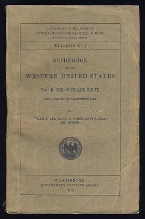 Bild des Verkufers fr Guidebook of the Western United States, Part B. The Overland Route, With a Side Trip to Yellowstone Park zum Verkauf von Magic Carpet Books