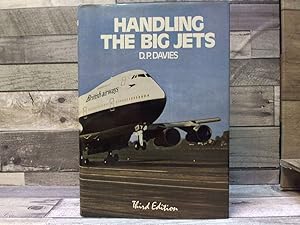 Bild des Verkufers fr Handling the Big Jets: An Explanation of the Significant Difference in Flying Qualities Between Jet Transport Aeroplanes and Piston Engined Transpor zum Verkauf von Archives Books inc.