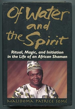 Seller image for Of Water and the Spirit: Ritual, Magic and Initiation in the Life of an African Shaman for sale by Book Happy Booksellers