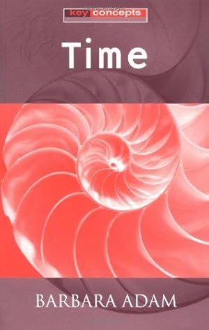 Bild des Verkufers fr Time (Polity Key Concepts in the Social Sciences series) zum Verkauf von WeBuyBooks