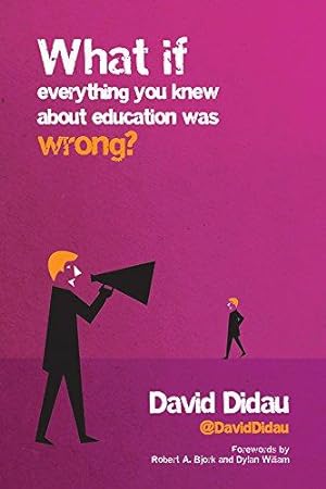 Bild des Verkufers fr What If Everything You Knew About Education Was Wrong? (Paperback edition) zum Verkauf von WeBuyBooks