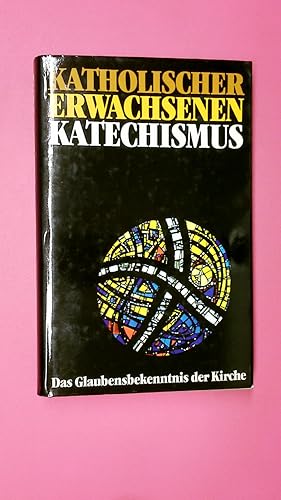 Bild des Verkufers fr KATHOLISCHER ERWACHSENENKATECHISMUS. Das Glaubensbekenntnis der Kirche zum Verkauf von HPI, Inhaber Uwe Hammermller