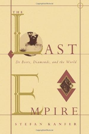 Immagine del venditore per LAST EMPIRE: De Beers, Diamonds and the World venduto da WeBuyBooks