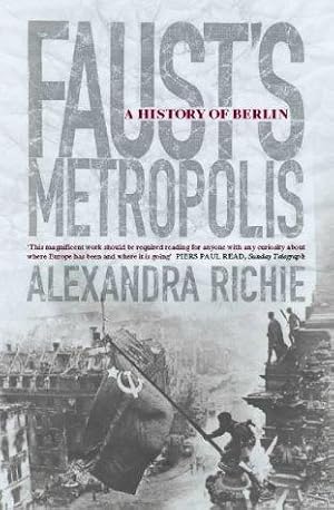 Immagine del venditore per Faust's Metropolis: A History of Berlin venduto da WeBuyBooks 2