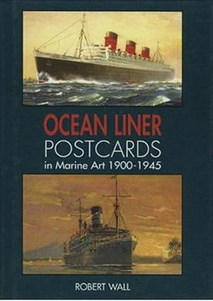 Ocean Liner Postcards in Marine Art 1900-1945