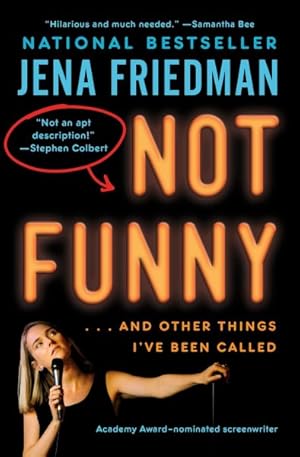 Imagen del vendedor de Not Funny : ? and Other Things I've Been Called a la venta por GreatBookPrices