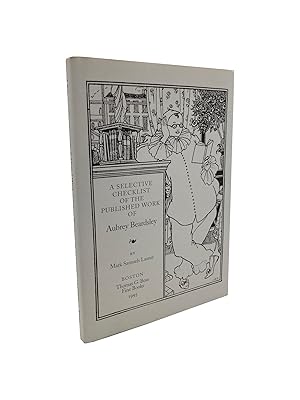 Seller image for A Selective Checklist of the Published Work of Aubrey Beardsley for sale by Zetetic Books