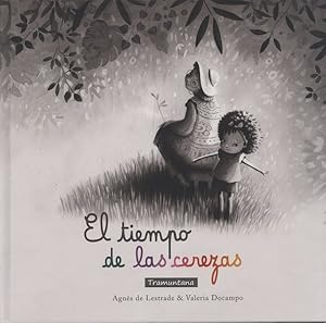 Immagine del venditore per El tiempo de las cerezas/ The Time of the Cherries -Language: Spanish venduto da GreatBookPrices