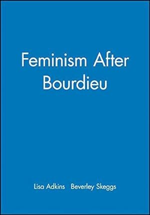 Seller image for Feminism After Bourdieu (Sociological Review Monographs) for sale by WeBuyBooks