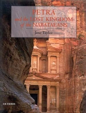 Bild des Verkufers fr Petra and the Lost Kingdom of the Nabataeans zum Verkauf von WeBuyBooks