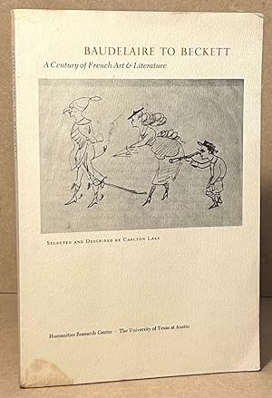 Bild des Verkufers fr Baudelaire to Beckett _ A Century of French Art & Literature zum Verkauf von San Francisco Book Company