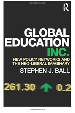 Bild des Verkufers fr Global Education Inc.: New Policy Networks and the Neoliberal Imaginary zum Verkauf von WeBuyBooks