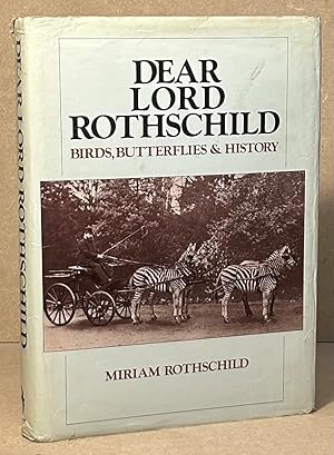 Immagine del venditore per Dear Lord Rothschild _ Birds, Butterflies & History venduto da San Francisco Book Company