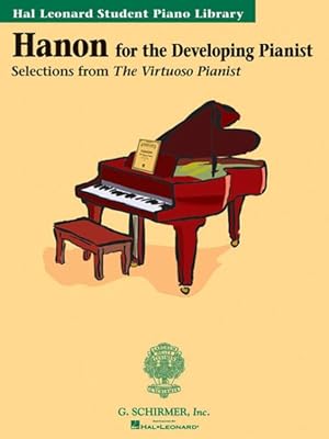 Image du vendeur pour Hanon for the Developing Pianist mis en vente par GreatBookPrices