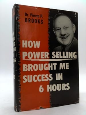 Seller image for How Power Selling Brought Me Success in 6 Hours for sale by ThriftBooksVintage