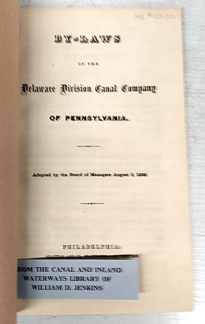 By-Laws of the Delaware Division Canal Company of Pennsylvania. Adopted by the Board of Managers ...