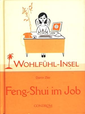 Image du vendeur pour Wohlfhl-Insel ~ Feng-Shui im Job. mis en vente par TF-Versandhandel - Preise inkl. MwSt.