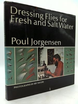 Bild des Verkufers fr Dressing Flies for Fresh and Salt Water zum Verkauf von ThriftBooksVintage