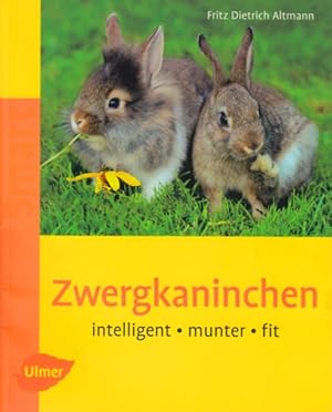 Bild des Verkufers fr Zwergkaninchen ~ Intelligent - munter - fit. zum Verkauf von TF-Versandhandel - Preise inkl. MwSt.