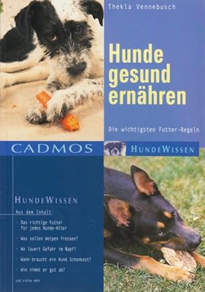 Bild des Verkufers fr Hunde gesund ernhren ~ Die wichtigsten Futter-Regeln. zum Verkauf von TF-Versandhandel - Preise inkl. MwSt.