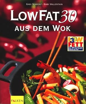 Bild des Verkufers fr Low Fat 30 aus dem Wok. zum Verkauf von TF-Versandhandel - Preise inkl. MwSt.