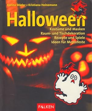Seller image for Halloween ~ Kostme und Masken, Raum- und Tischdekoration, Rezepte und Spiele, Ideen fr Mottofeste. for sale by TF-Versandhandel - Preise inkl. MwSt.