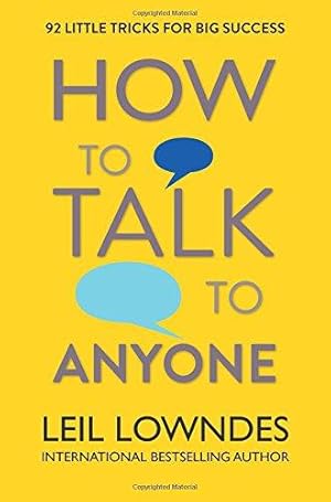 Immagine del venditore per How to Talk to Anyone: 92 Little Tricks For Big Success In Relationships venduto da WeBuyBooks