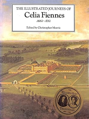 Seller image for The Illustrated Journeys of Celia Fiennes C.1682-C.1712 for sale by WeBuyBooks